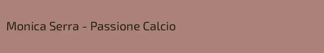 Monica Serra - Passione Calcio 